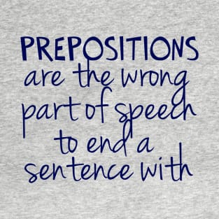 Preposition Grammar Humor T-Shirt